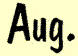 August